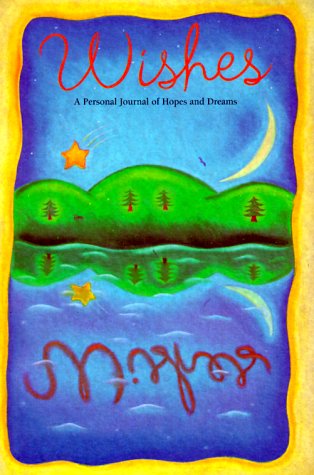Wishes: A Personal Journal of Hopes and Dreams