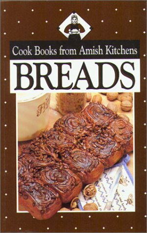 Cook Books from Amish Kitchens:Breads