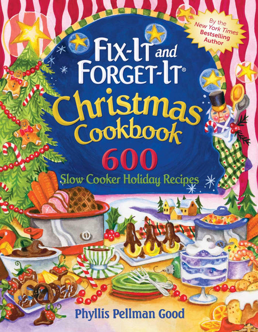 Fix-it and Forget-it Christmas Cookbook: 600 Slow Cooker Holiday Recipes - 3817