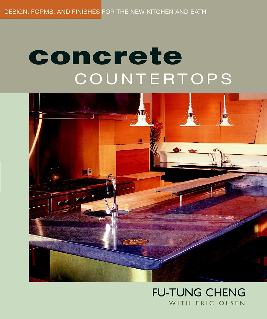 Concrete Countertops: Design, Forms, and Finishes for the New Kitchen and Bath - 2427