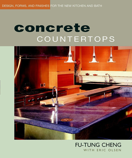 Concrete Countertops: Design, Forms, and Finishes for the New Kitchen and Bath - 2427