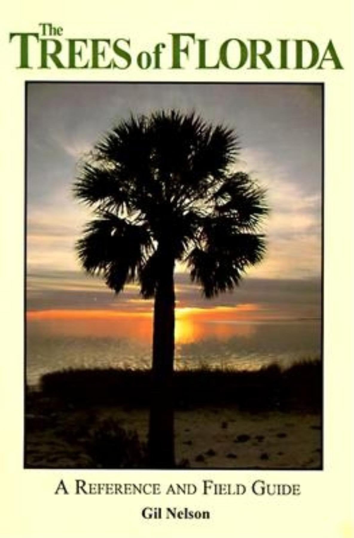 The Trees of Florida: A Reference and Field Guide - 8128