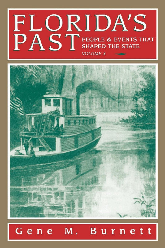 Florida's Past: People and Events That Shaped the State, Vol. 3 - 1988