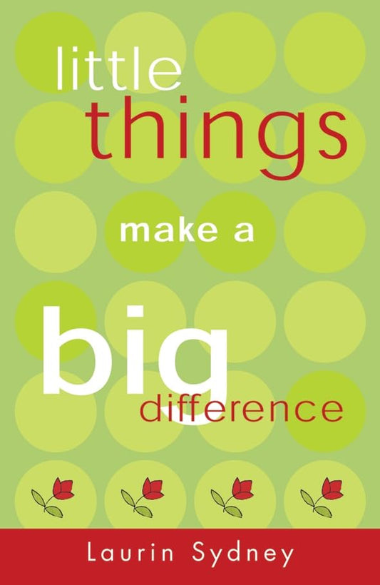 Little Things Make a Big Difference