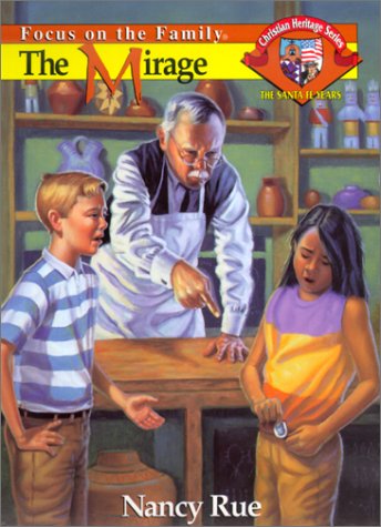 The Mirage (Christian Heritage Series: The Santa Fe Years #2)