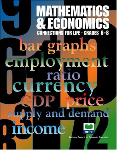Mathematics & Economics: Connections for Life, 6-8 (Mathematics and Economics) (Mathematics and Economics)