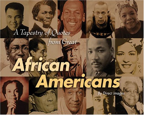 A Tapestry of Quotes From Great African Americans - 7136