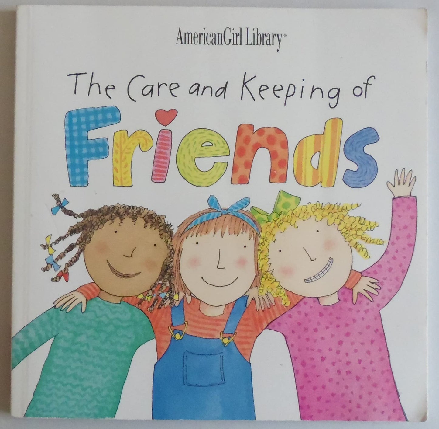 THE CARE AND KEEPING OF FRIENDS
