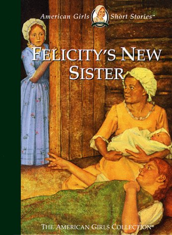 Felicity's New Sister (American Girl Collection) - 2960