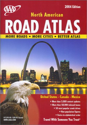AAA 2004 North American Road Atlas: United States, Canada, Mexico (Aaa North American Road Atlas)