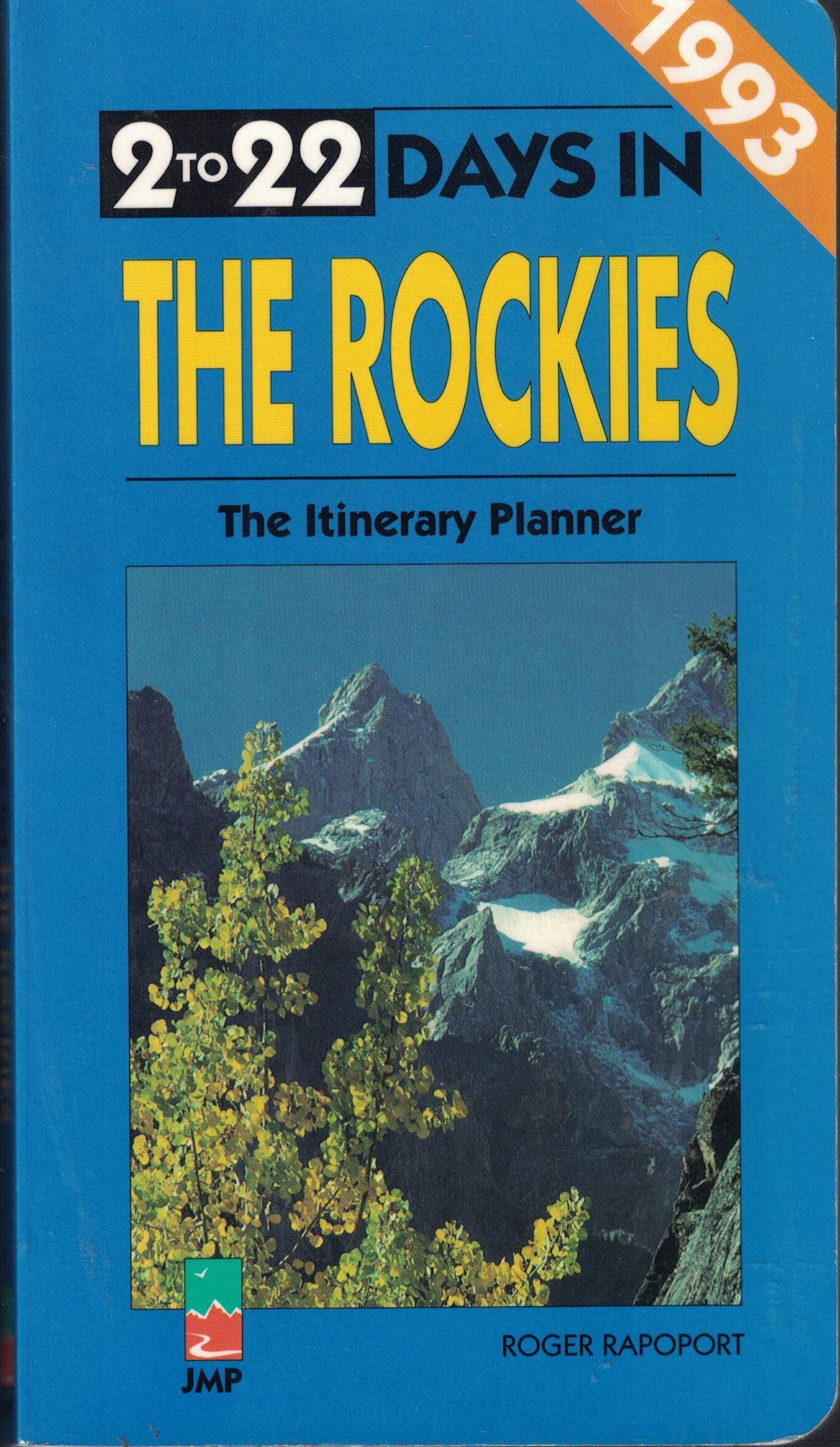 Two to Twenty-Two Days in the Rockies: The Itinerary Planner-1993 - 4576