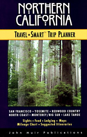 Northern California: Travel-Smart Trip Planner