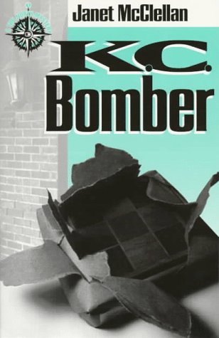 K.C. Bomber (Tru North Mystery/Janet McClellan, 1)