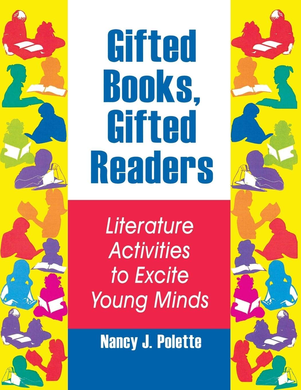 Gifted Books, Gifted Readers: Literature Activities to Excite Young Minds