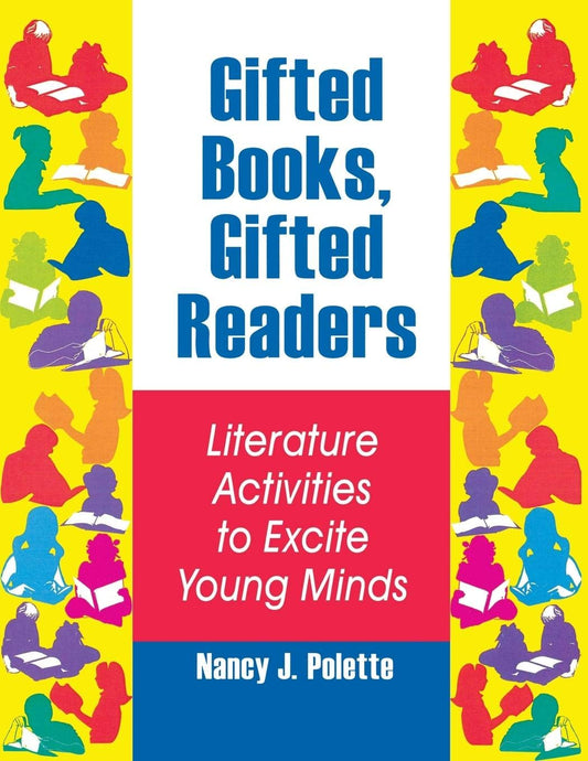 Gifted Books, Gifted Readers: Literature Activities to Excite Young Minds