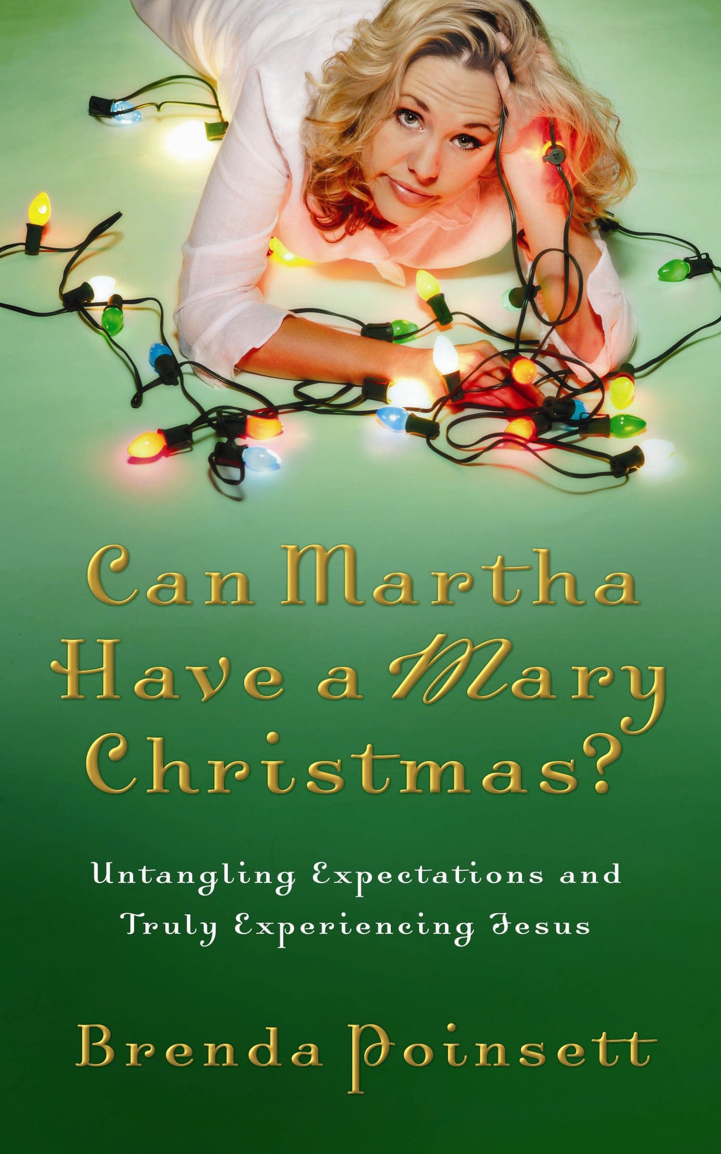 Can Martha Have a Mary Christmas?: Untangling Expectations And Truly Experiencing Jesus