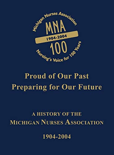 Proud of Our Past, Preparing for Our Future: A History of the Michigan Nurses Association, 1904-2004 - 718