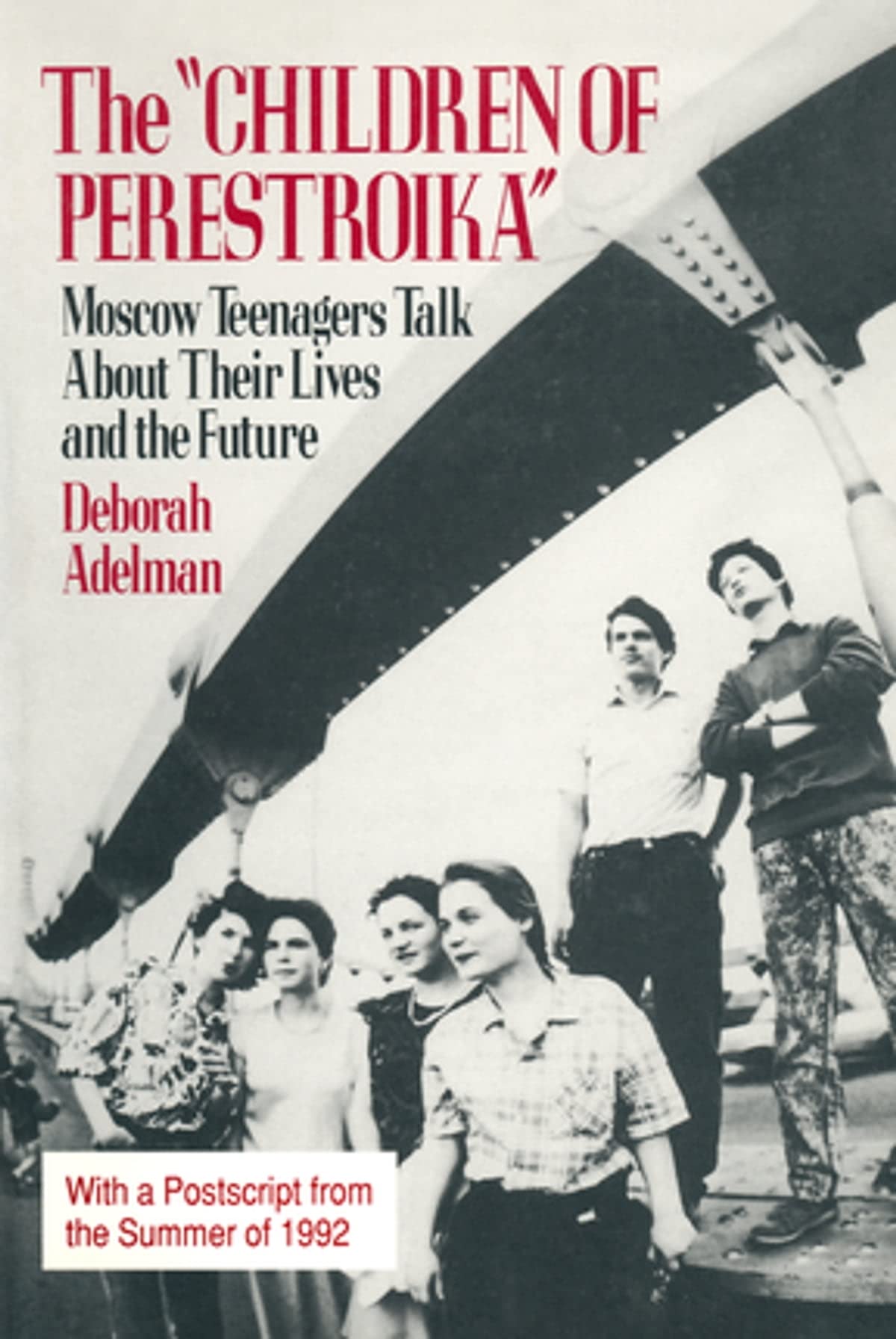 The Children of Perestroika: Moscow Teenagers Talk About Their Lives and the Future - 9442