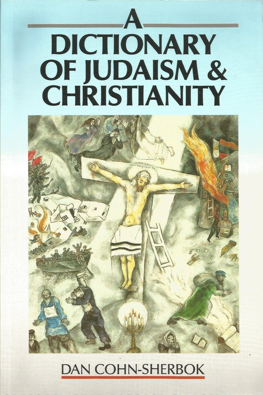 A Dictionary of Judaism and Christianity