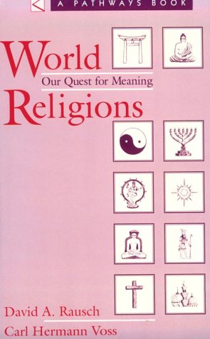 World Religions: Our Quest for Meaning (A Pathways Book) - 9684