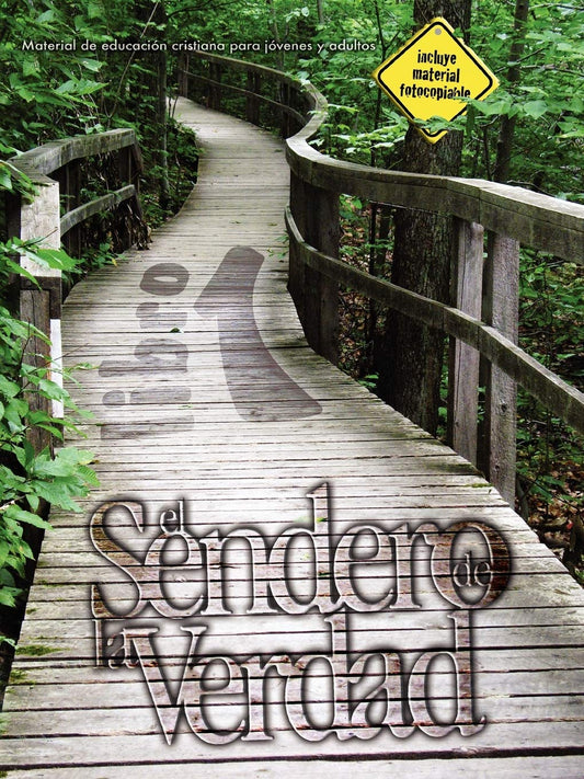 El Sendero de La Verdad, Libro 1: Material de Educación Cristiana para Jóvenes y Adultos (Spanish Edition)