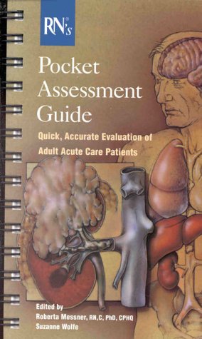 Rn's Pocket Assessment Guide: Quick, Accurate Evaluation of Adult Acute Care Patients