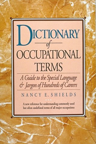 Dictionary of Occupational Terms: A Guide to the Special Language & Jargon of Hundreds of Careers - 658