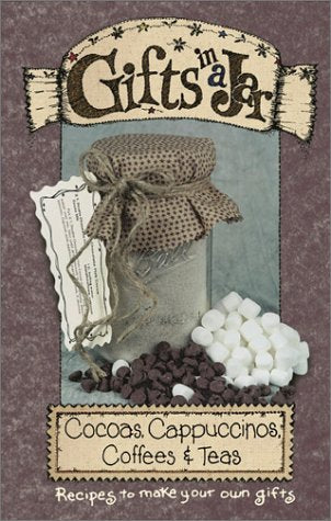 Gifts in a Jar, Cocoas, Cappuccinos, Coffees and Teas