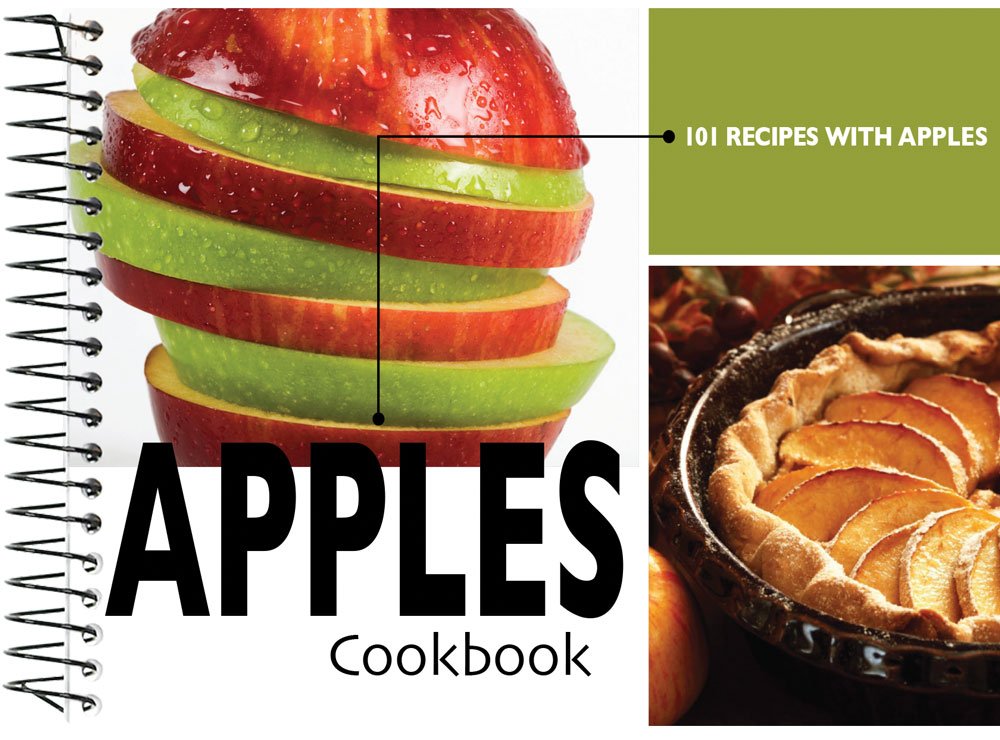 Apple Cookbook: 101 Recipes With Apples