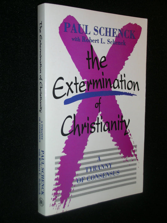 The Extermination of Christianity: A Tyranny of Consensus - 9364