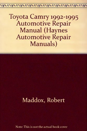 Toyota Camry Automotive Repair Manual: All Toyota Camry Models 1992 Through 1995 (Haynes Automobile Repair Manual)