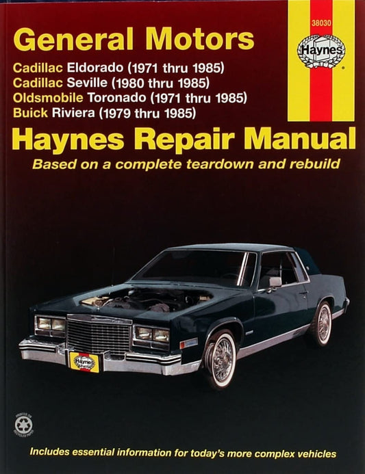 GM: Eldorado, Seville, Deville, Riviera, Toronado, '71'85 (Haynes Repair Manuals)