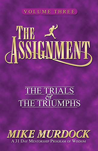 The Assignment: The Trials & The Triumphs The Assignment Series Voume 3 - 8902