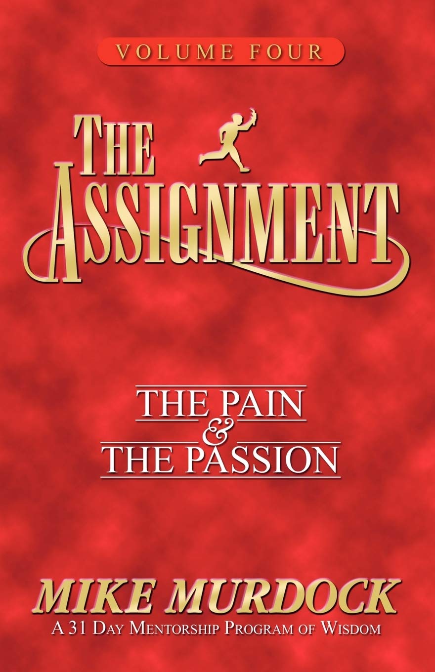 The Assignment Volume 4 (The Pain & The Passion)