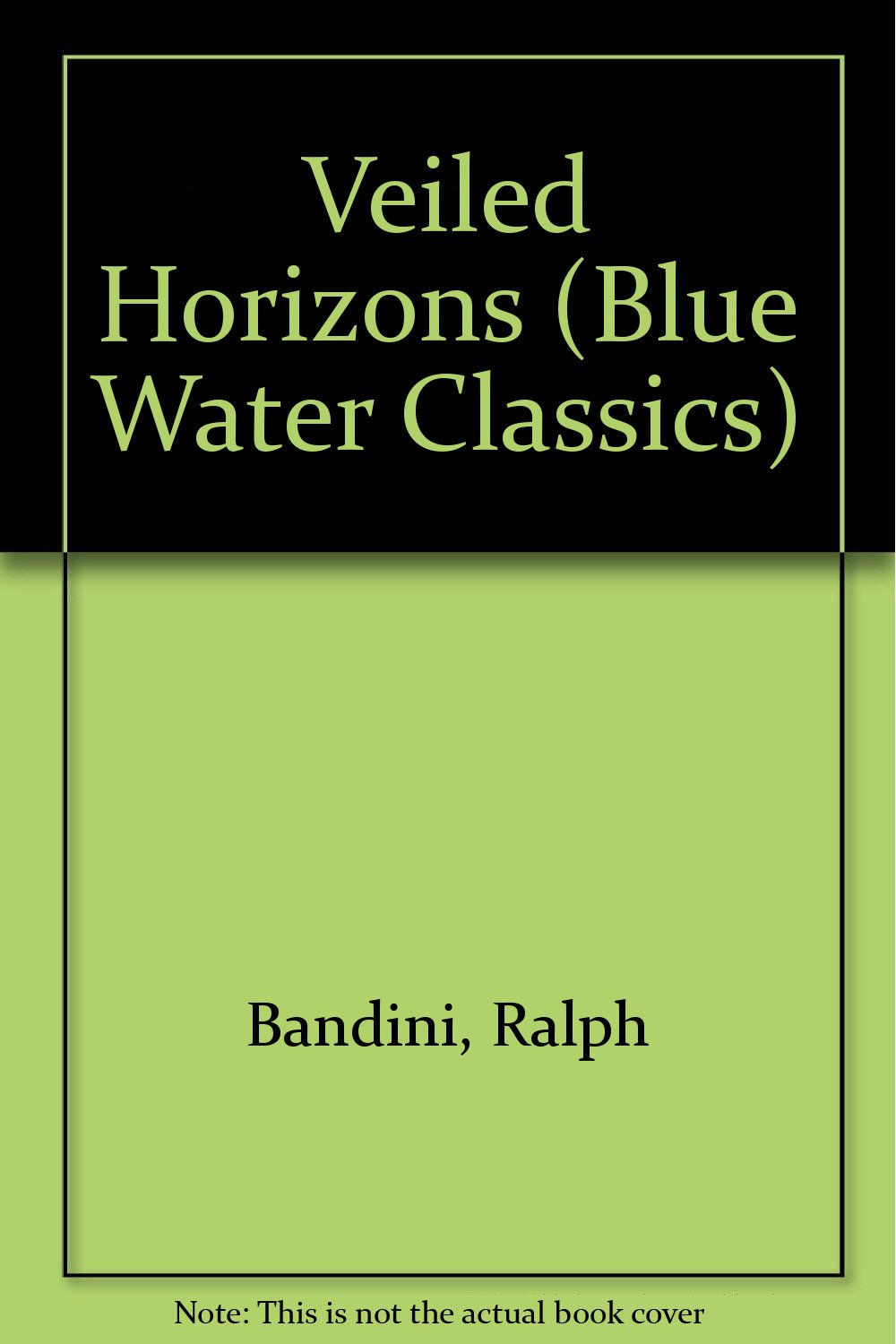 Veiled Horizons (Blue Water Classics)