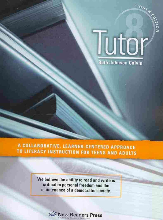 Tutor: A Collaborative, Learner-centered Approach to Literacy Instruction for Teens and Adults - 6236