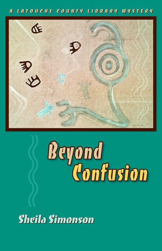 Beyond Confusion: A Latouche County Library Mystery (Latouche County Library Mysteries)