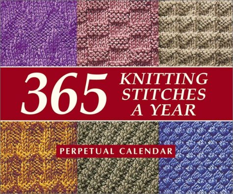 365 Knitting Stitches a Year: Perpetual Calendar - 4086