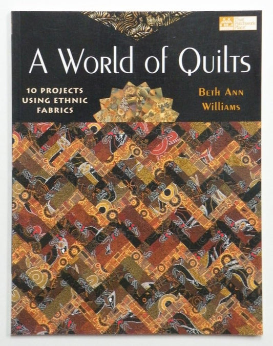 A World of Quilts: 10 Projects Using Ethnic Fabrics - 7274