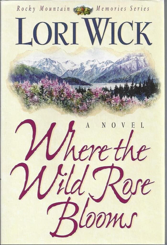 Where the Wild Rose Blooms (Rocky Mountain Memories)