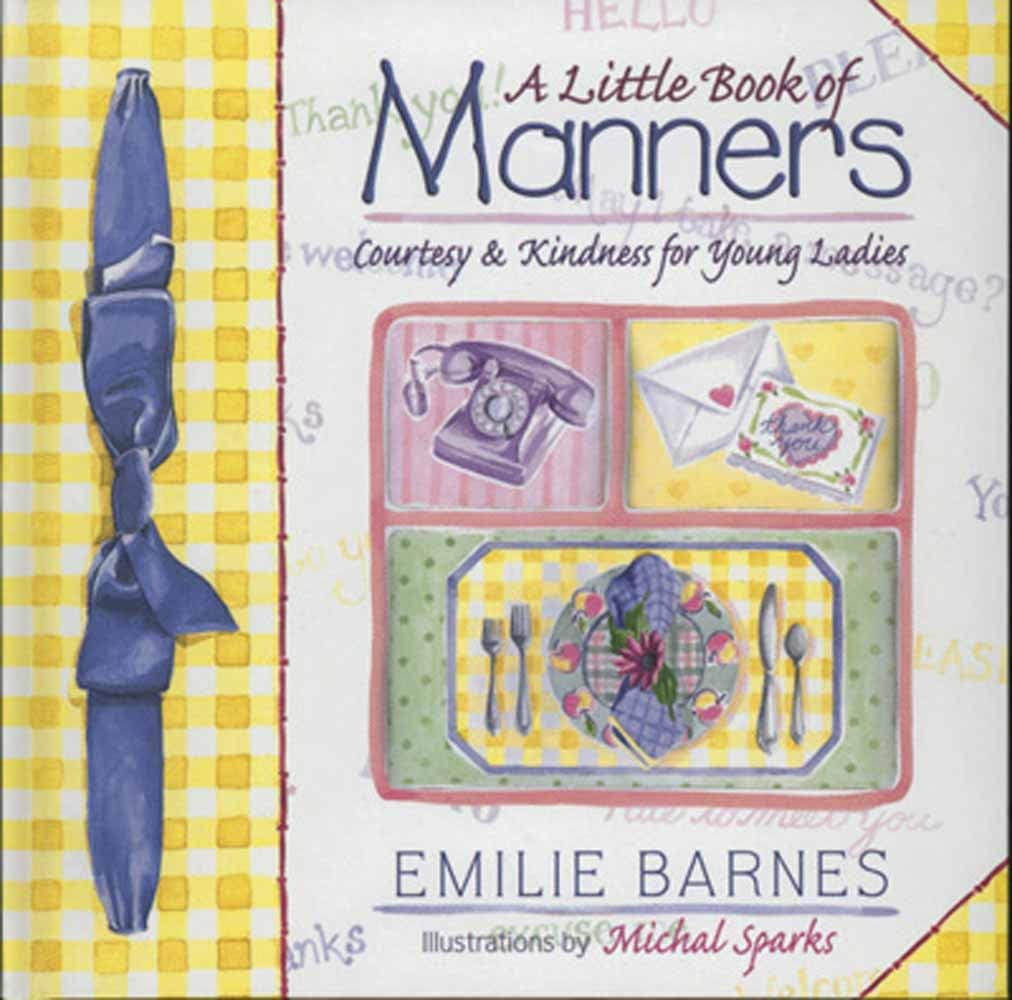 A Little Book of Manners: Courtesy & Kindness for Young Ladies - 7827