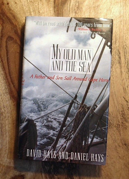 My Old Man and the Sea: A Father and Son Sail Around Cape Horn - 7326