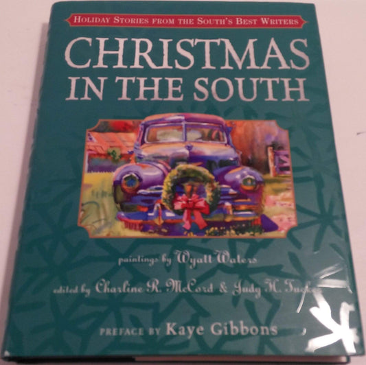 Christmas in the South: Holiday Stories from the South's Best Writers