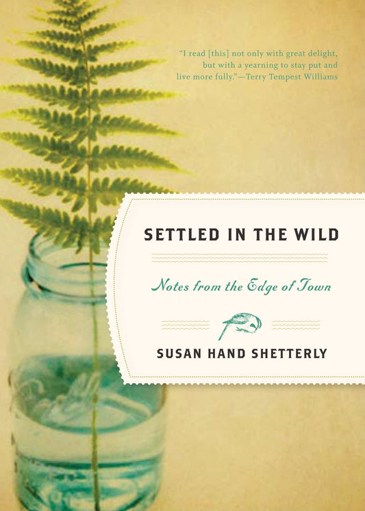 Settled in the Wild: Notes from the Edge of Town - 2901