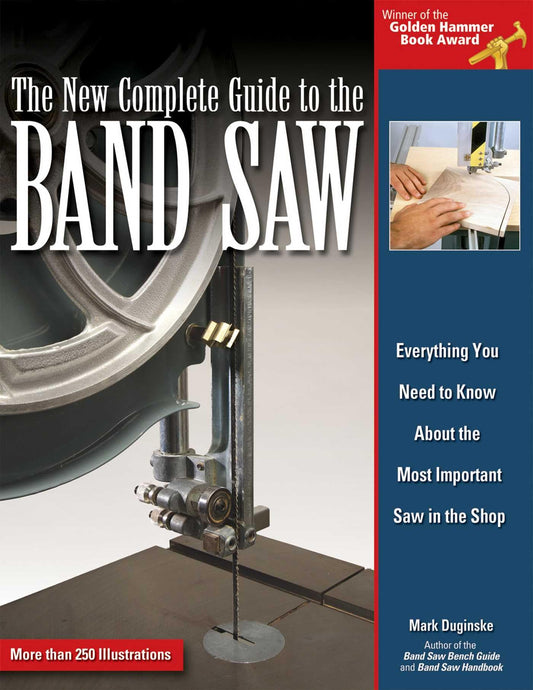 The New Complete Guide to the Band Saw