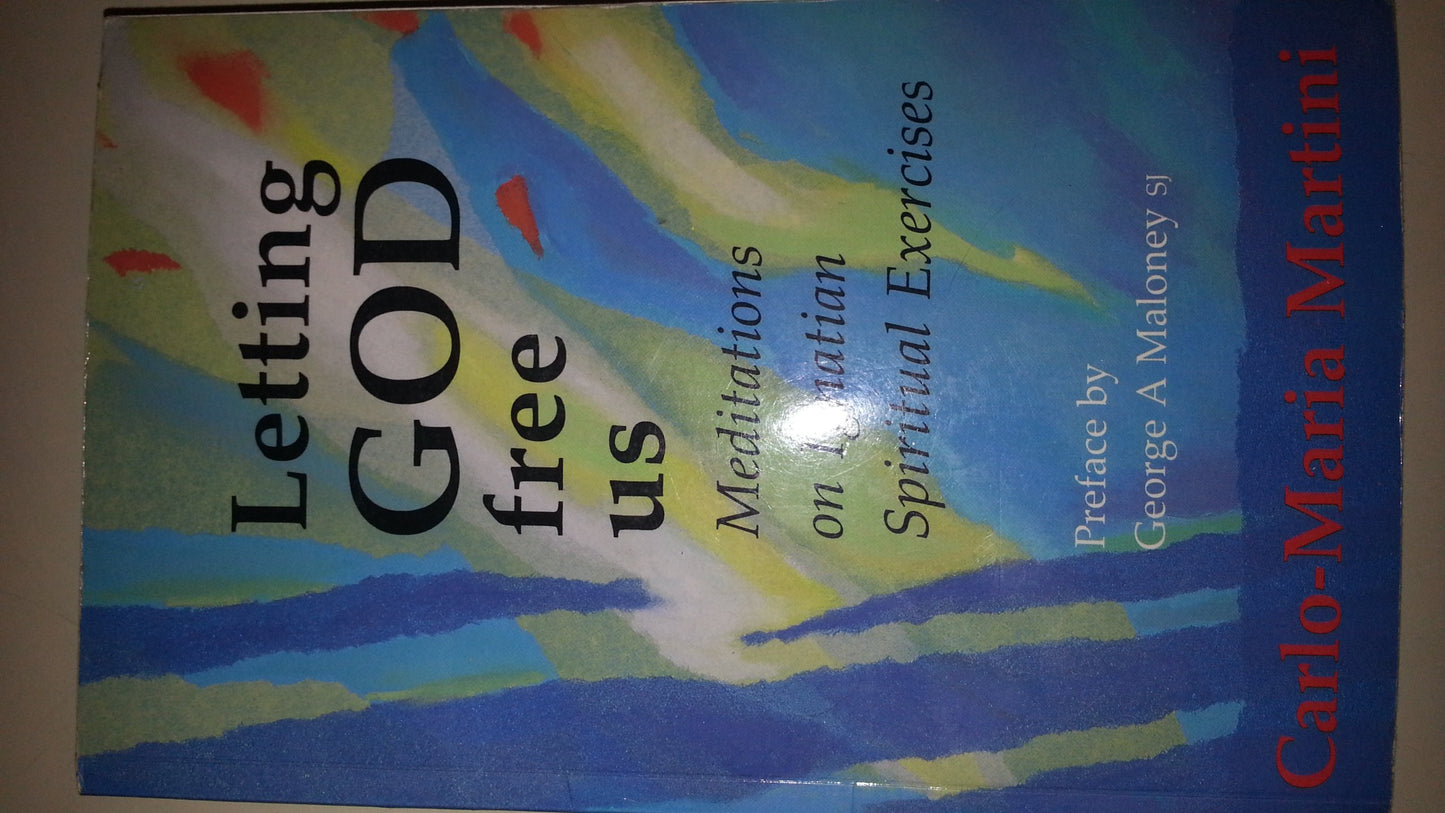 Letting God Free Us: Meditations on Ignatian Spiritual Exercises - 3458