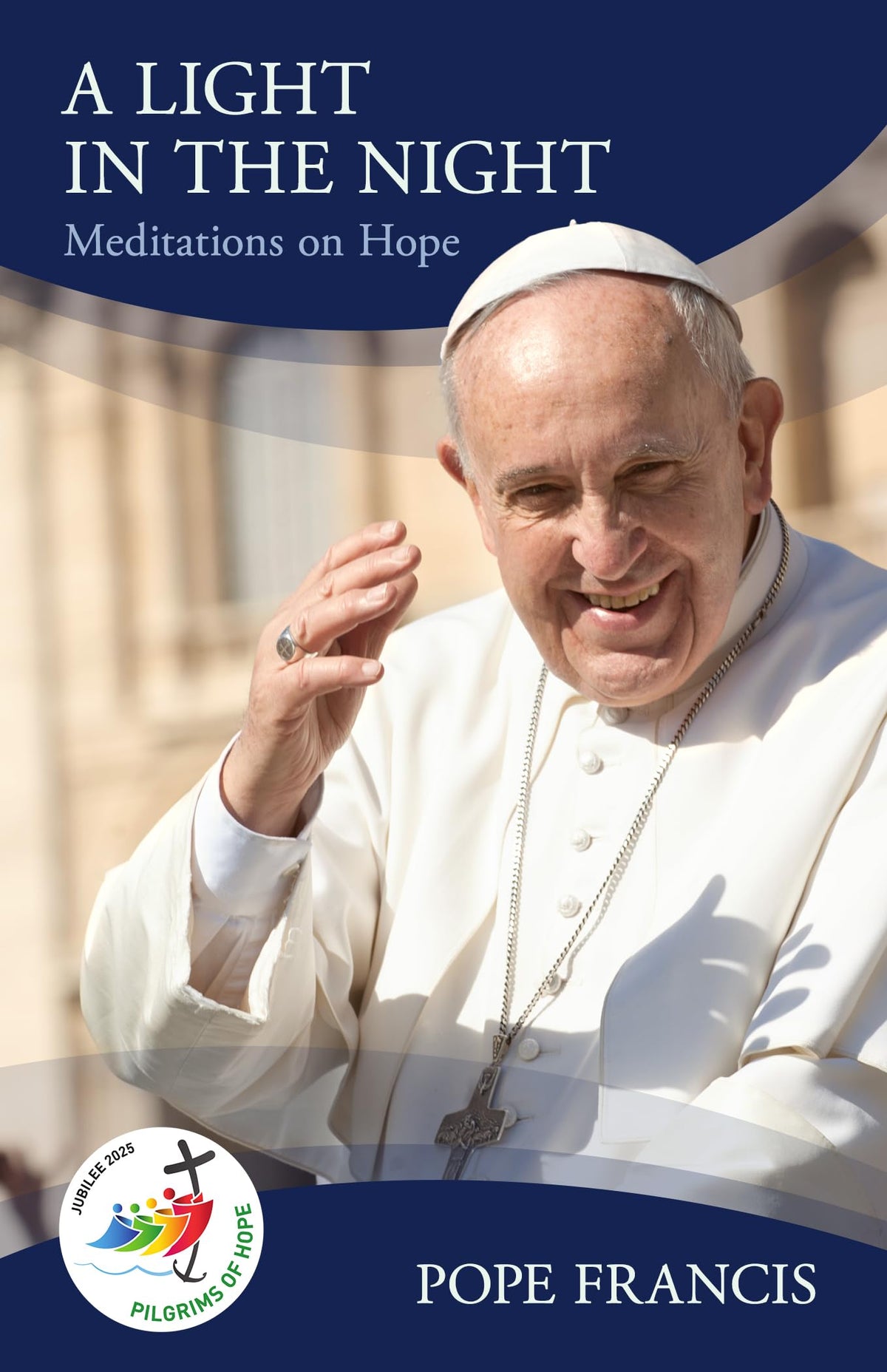 A light in the Night, Meditations on Hope (Jubilee 2025)