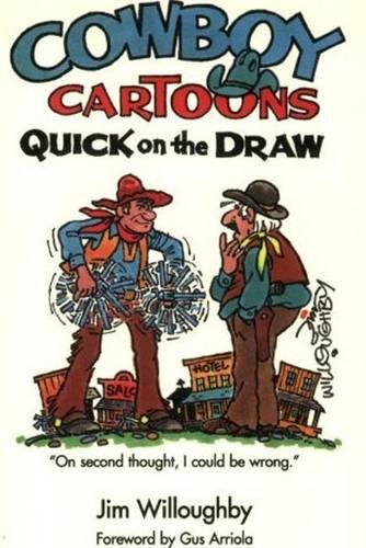 Cowboy Cartoons: Quick on the Draw