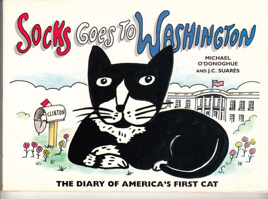 Socks Goes to Washington: The Diary of America's First Cat