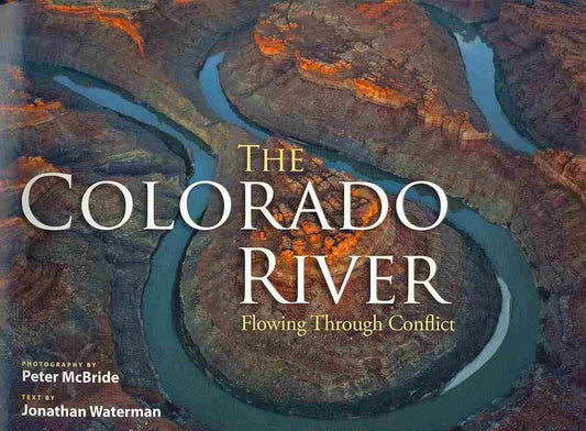 The Colorado River: Flowing Through Conflict - 6578